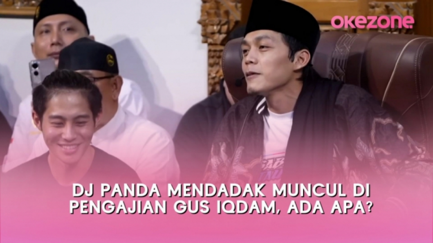 DJ Panda Mendadak Muncul di Pengajian Gus Iqdam, Ada Apa? : Okezone Video